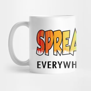 SPREAD LOVE EVERYWHERE Mug